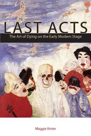 Last Acts de Maggie Vinter