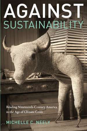 Against Sustainability de Michelle Neely