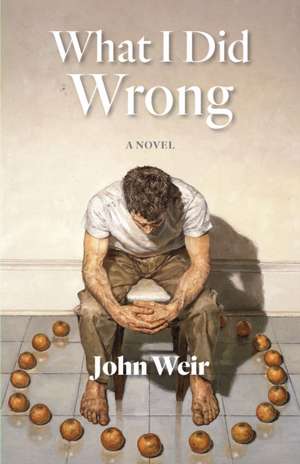 What I Did Wrong de John Weir