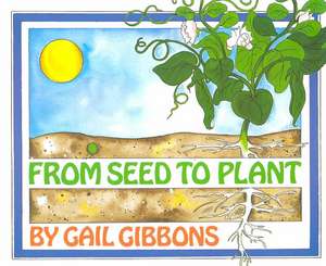 From Seed to Plant de Gail Gibbons