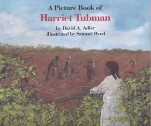 A Picture Book of Harriet Tubman de David A Adler