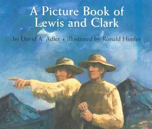 A Picture Book of Lewis and Clark de David A Adler