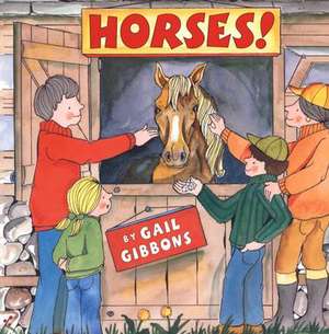 Horses! de Gail Gibbons