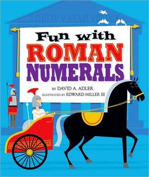 Fun with Roman Numerals de David A Adler