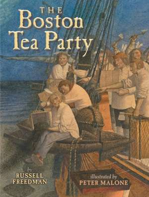 The Boston Tea Party de Russell Freedman