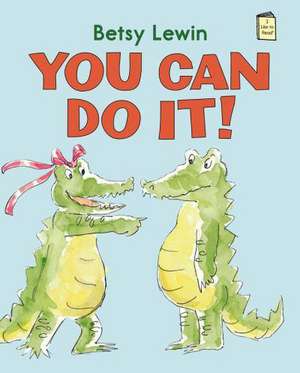 You Can Do It! de Betsy Lewin