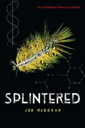 Splintered de Jon Mcgoran