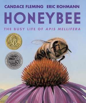 Honeybee: The Busy Life of APIs Mellifera de Candace Fleming