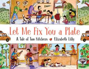 Let Me Fix You a Plate de Elizabeth Lilly