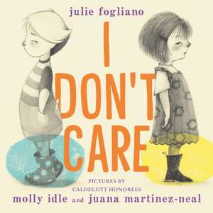 I Don't Care de Julie Fogliano