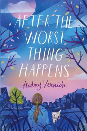 After the Worst Thing Happens de Audrey Vernick