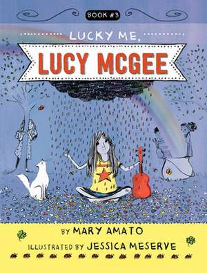 Lucky Me, Lucy McGee de Mary Amato