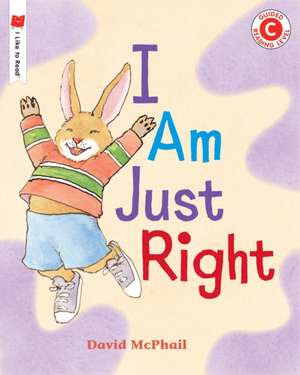 I Am Just Right de David Mcphail