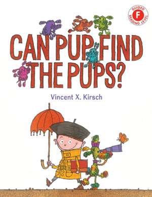 Can Pup Find the Pups? de Vincent X. Kirsch