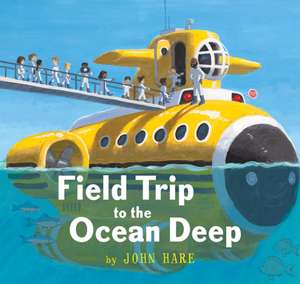 Field Trip to the Ocean Deep de John Hare