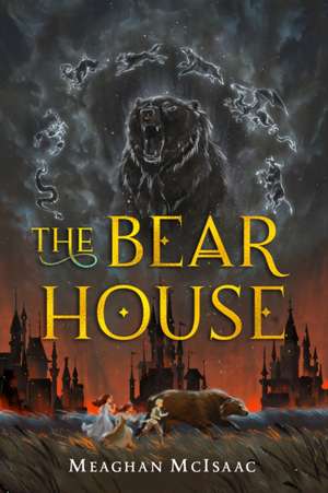 The Bear House de Meaghan Mcisaac