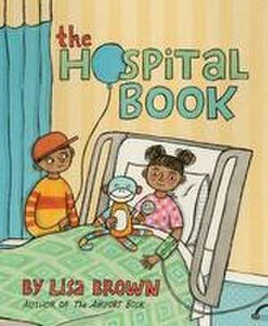 The Hospital Book de Lisa Brown