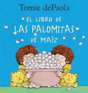 Libro de Las Palomitas de Maiz de Tomie DePaola