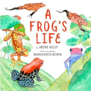 A Frog's Life de Irene Kelly