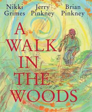 A Walk in the Woods de Nikki Grimes