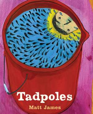 Tadpoles de Matt James