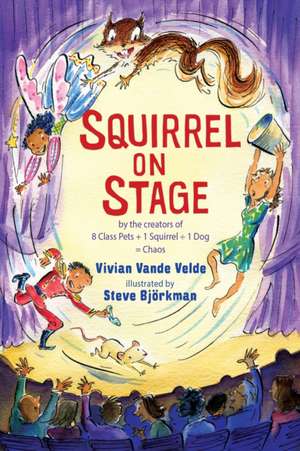 Squirrel on Stage de Vivian Vande Velde