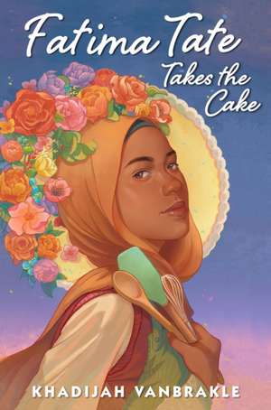 Fatima Tate Takes the Cake de Khadijah Vanbrakle