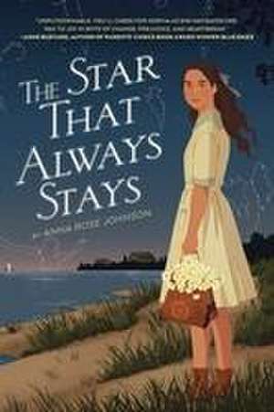 The Star That Always Stays de Anna Rose Johnson