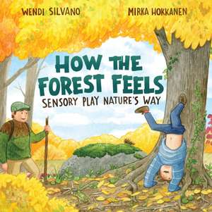 How the Forest Feels de Wendi Silvano