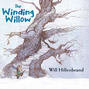 The Winding Willow de Will Hillenbrand