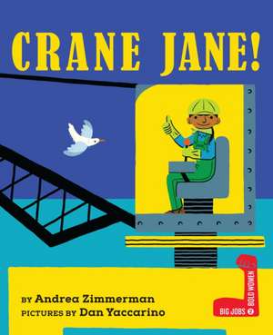 Crane Jane! de Andrea Zimmerman
