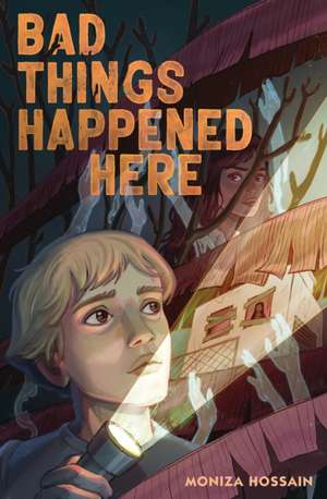 Bad Things Happened Here de Moniza Hossain