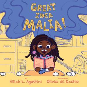 Great Idea Malia! de Alliah L Agostini