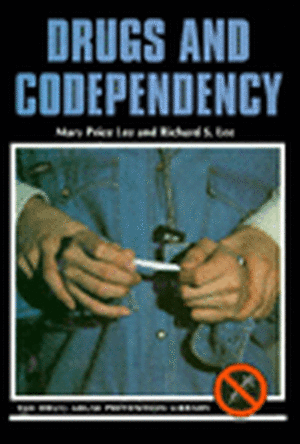 Drugs and Codependency de Mary Lee