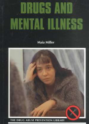 Drugs and Mental Illness de Maia Miller