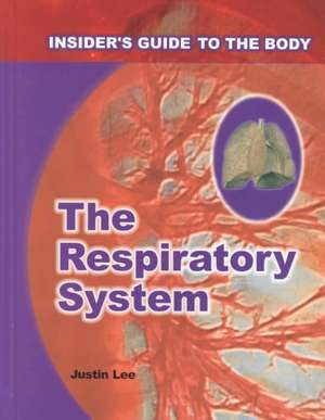 The Respiratory System de Justin Lee