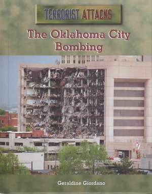 The Oklahoma City Bombing de Geraldine Giordano