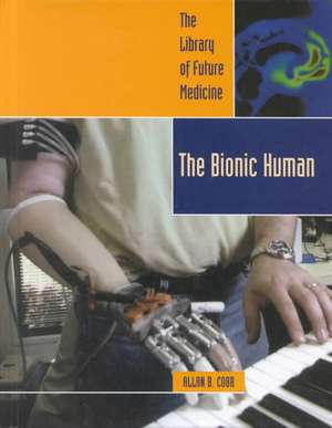 Bionic Human de Allan B. Cobb