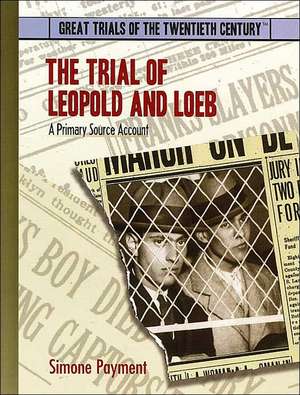 The Trial of Leopold and Loeb: A Primary Source Account de Simone Payment