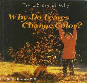 Why Do Leaves Change Color? de Marian B. Jacobs