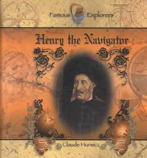 Henry the Navigator de Claude Hurwicz