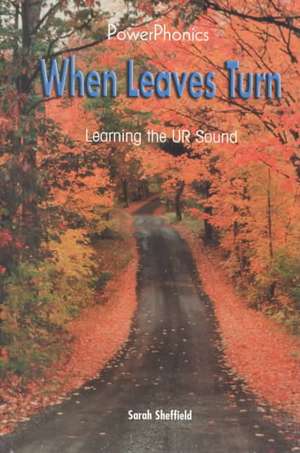 When Leaves Turn: Learning the Ur Sound de Sarah Sheffield