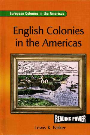 English Colonies in the Americas de Lewis K. Parker