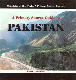 Primary Source Guide to Pakistan de Kerri O'Donnell