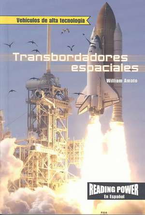 Transbordadores Espaciales = The Space Shuttle de William Amato