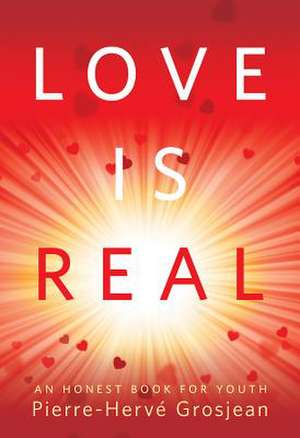 Love Is Real de Grosjean, Pierre Herve