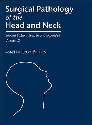 Surgical Pathology of the Head and Neck de Leon Barnes