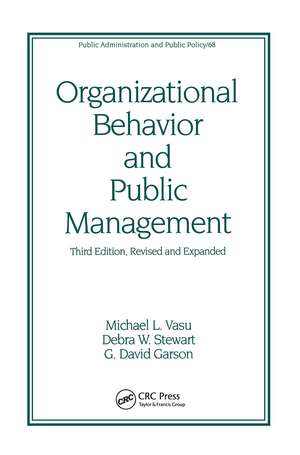 Organizational Behavior and Public Management, Revised and Expanded de Michael L. Vasu