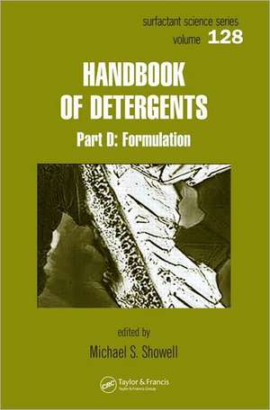 Handbook of Detergents, Part D: Formulation de Michael Showell