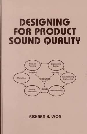 Designing for Product Sound Quality de Richard Lyon